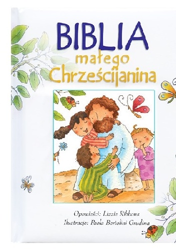 Biblia małego chrześcijanina - Lizzie Ribbons