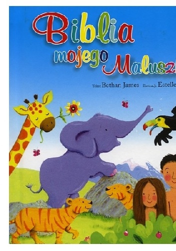 Biblia mojego Maluszka - James Bethan