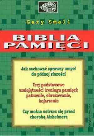 Biblia pamięci - Gary W. Small