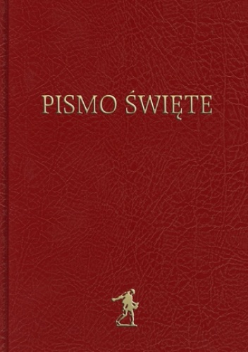BIBLIA. Pismo Święte Starego i Nowego Testamentu (Biblia Warszawska) - Biblijne w Polsce Towarzystwo