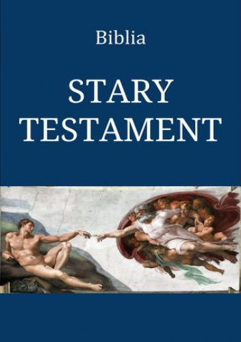 Biblia. Stary Testament - Jakuba Wujka Przekład