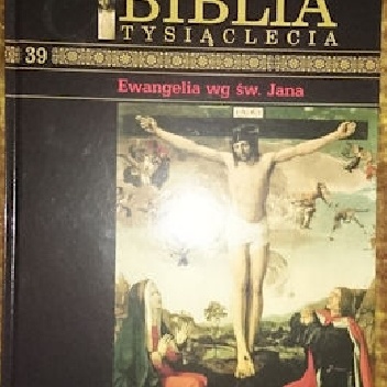 Biblia Tysiąclecia - Ewangelia wg św. Jana T.39