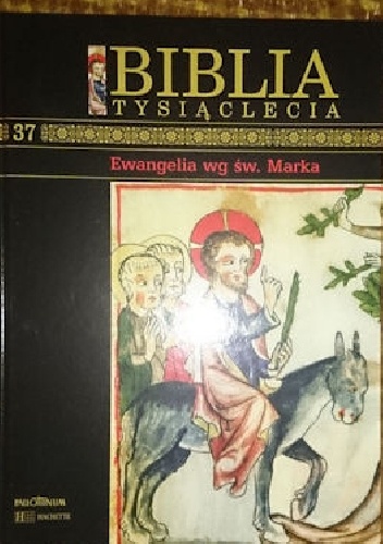 Biblia Tysiąclecia - Ewangelia wg św. Marka T.37