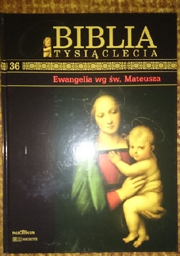 Biblia Tysiąclecia - Ewangelia wg św. Mateusza T.36
