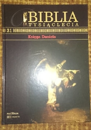 Biblia Tysiąclecia - Księga Daniela  T.31
