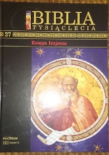 Biblia Tysiąclecia - Księga Izajasza  T.27