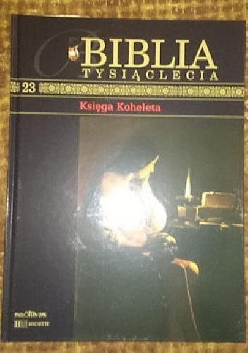 Biblia Tysiąclecia - Księga Koheleta T.23