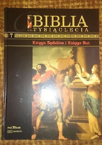 Biblia Tysiąclecia - Księga sędziów i księga rut T.7