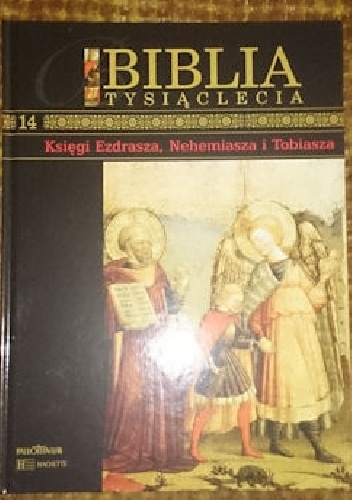 Biblia Tysiąclecia - Księgi Ezdrasza, Nehemiasza i Tobiasza T.14
