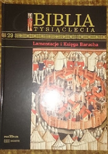 Biblia Tysiąclecia - Lamentacje i Księga Barucha T.29