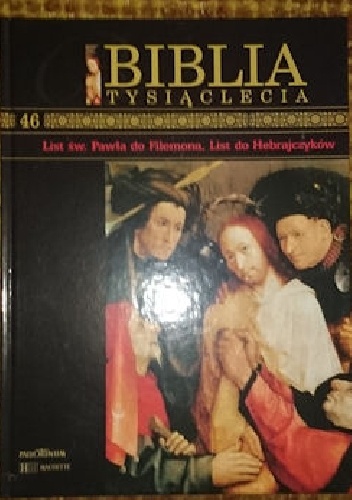 Biblia Tysiąclecia - List św. Pawła do Filemona. List do Hebrajczyków T.46