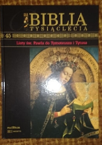 Biblia Tysiąclecia - List św. Pawła do Tymoteusza i Tytusa T.45