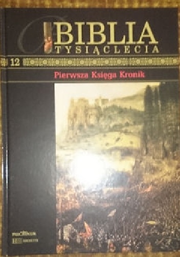 Biblia Tysiąclecia - Pierwsza księga kronik T.12