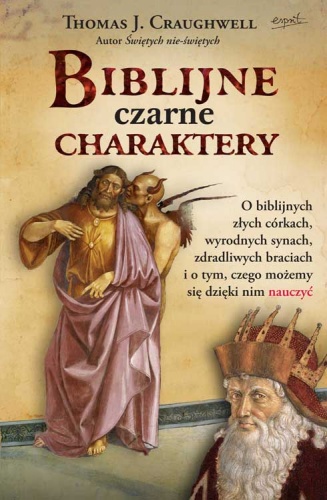 Biblijne czarne charaktery - Thomas Craughwell
