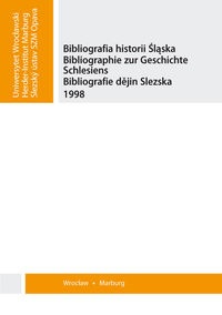 Bibliografia historii śląska. Bibliographie zur Geschichte Schlesiens. Bibliografie dějin Slezska 1998 - Wiebke Rohrer, Małgorzata Pawlak