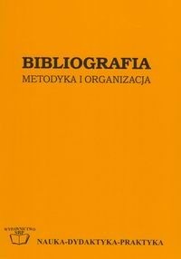Bibliografia: metodyka i organizacja - Zbigniew Żmigrodzki