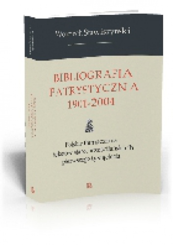 Bibliografia patrystyczna - Wojciech Stawiszyński