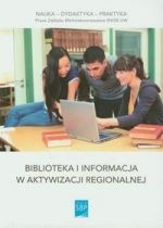 Biblioteka i informacja w aktywizacji regionalnej