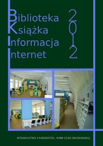 Biblioteka. Książka. Informacja. Internet 2012 - Zbigniew Osiński (informatolog), Renata Malesa