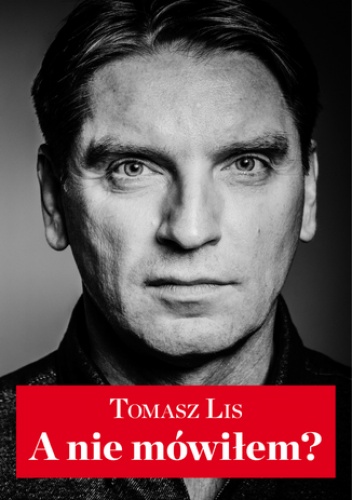 Biblioteka Newsweeka. A nie mówiłem? - Tomasz Lis