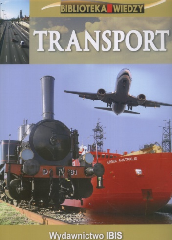 Biblioteka Wiedzy. Transport - praca zbiorowa