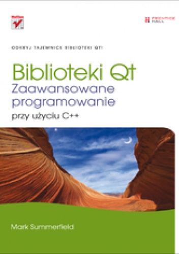 Biblioteki Qt. Zaawansowane programowanie przy użyciu C++ - Mark Summerfield