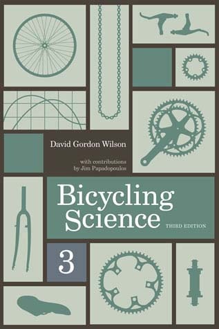 Bicycling Science - David Gordon Wilson