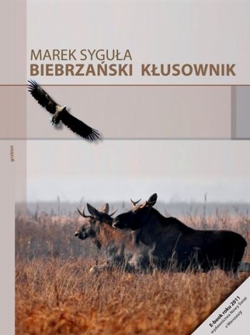 Biebrzański Kłusownik - Marek Syguła