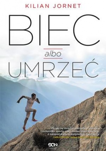 Biec albo umrzeć - Kilian Jornet Burgada