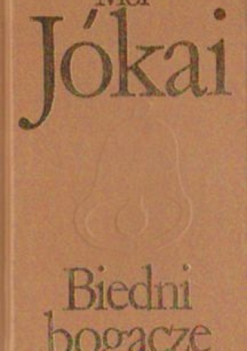 Biedni bogacze - Mór Jókai