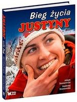 Bieg życia Justyny - Adam Sosnowski, Andrzej Stanowski