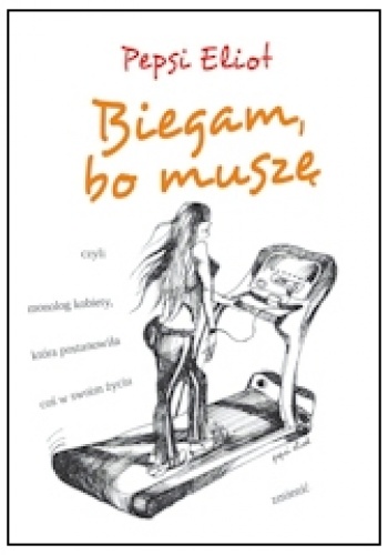 Biegam, bo muszę - Pepsi Eliot