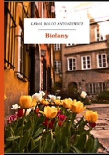 Bielany - Karol Bołoz Antoniewicz