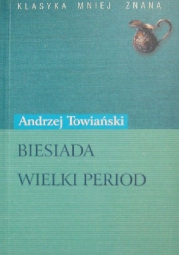 Biesiada. Wielki period - Andrzej Towiański