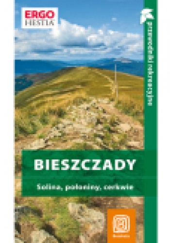 Bieszczady. Solina, połoniny, cerkwie. Przewodnik rekreacyjny - praca zbiorowa