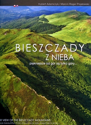 Bieszczady z nieba - Hubert Adamczyk, Marcin Pojałowski