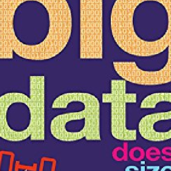 Big Data: Does Size Matter? - Timandra Harkness