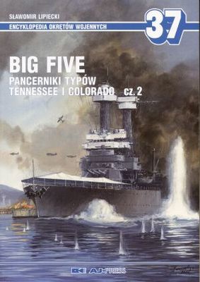 Big Five. Pancerniki typów Tennessee i Colorado Część 2 - Sławomir Lipiecki