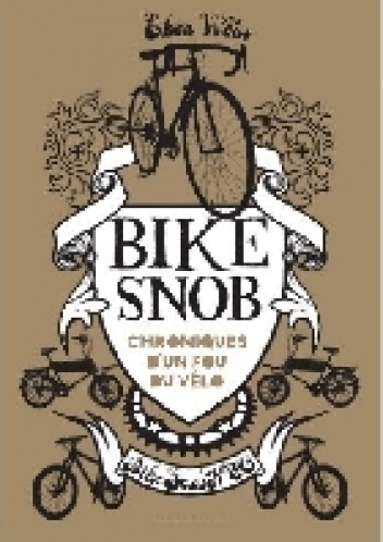 BIKE SNOB - Eben Weiss