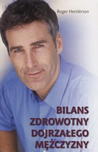 Bilans zdrowotny dojrzałego mężczyzny - Roger Henderson