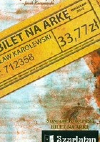 Bilet na Arkę - Stanisław Karolewski