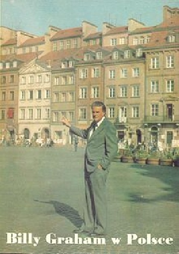 Billy Graham w Polsce - praca zbiorowa
