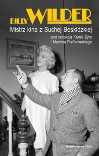 Billy Wilder. Mistrz kina z Suchej Beskidzkiej