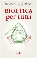 Bioetyka dla każdego - Ramon Lucas  Lucas