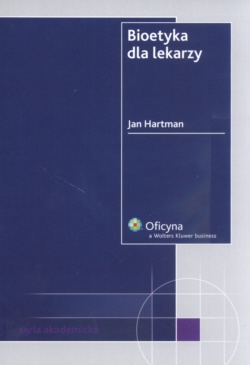 Bioetyka dla lekarzy - Jan Hartman