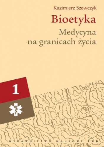 Bioetyka, t. 2 - Kazimierz Szewczyk