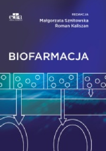 Biofarmacja - Małgorzata Sznitowska, Roman Kaliszan
