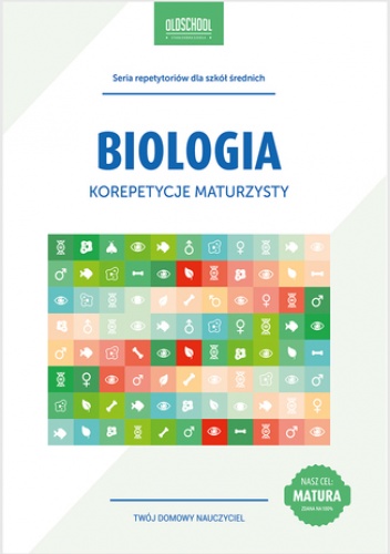 Biologia. Korepetycje maturzysty - Sokół Urszula