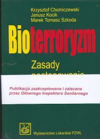 Bioterroryzm. Zasady postępowania lekarskiego