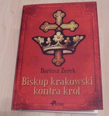 Biskup krakowski kontra król - Dariusz Żerek